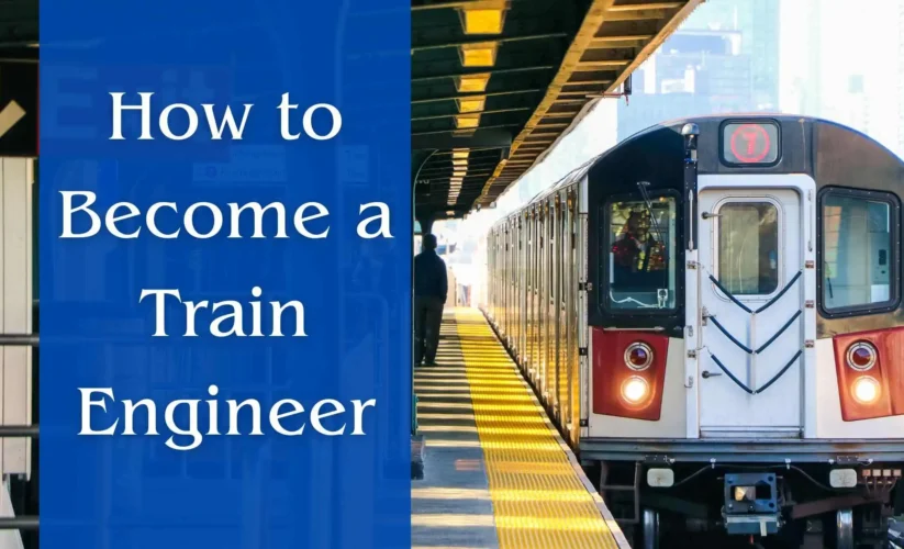 How to Become a Train Engineer: